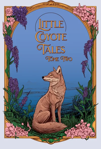 Cover of Little Coyote Tales Tome Two: a grown coyote sits beneath a golden arch hung with purple wisteria and pink blossoms, before a blue evening landscape.